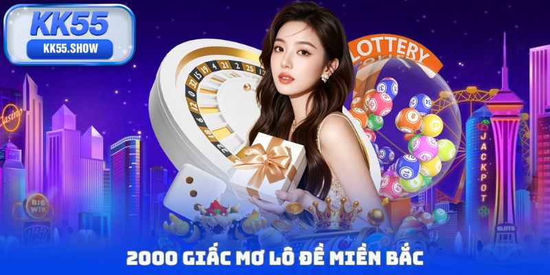 2000 giấc mơ lô đề miền Bắc