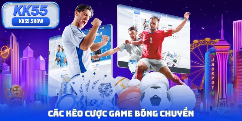 Các kèo cược game bóng chuyền