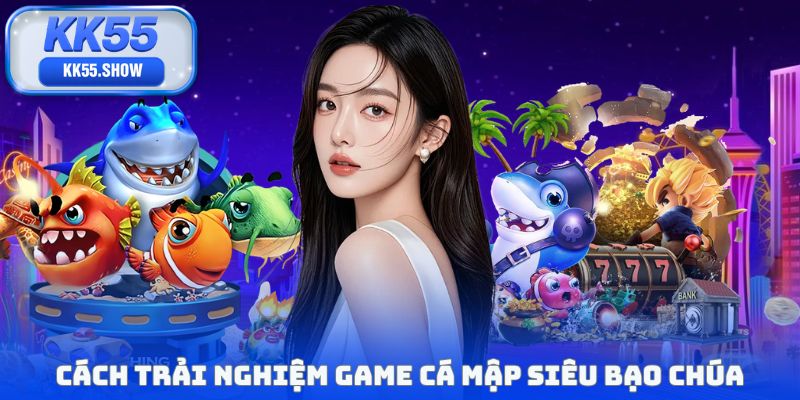 Cách trải nghiệm game cá mập siêu bạo chúa