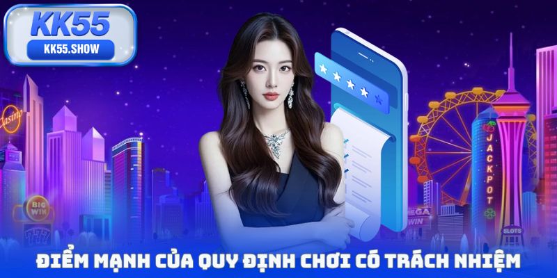 Điểm mạnh của quy định chơi có trách nhiệm