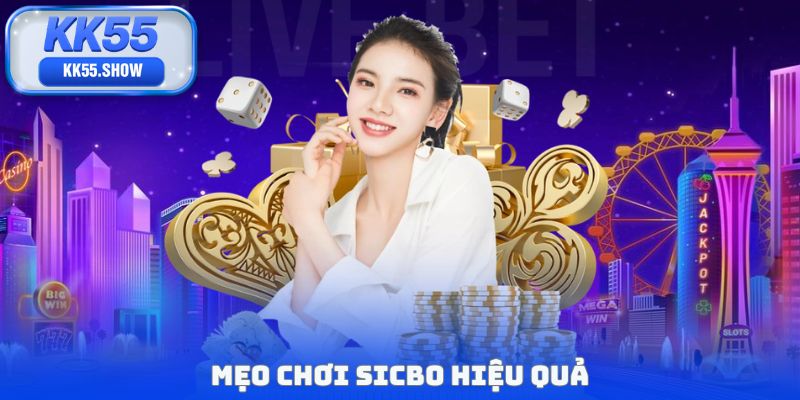 Mẹo chơi sicbo hiệu quả