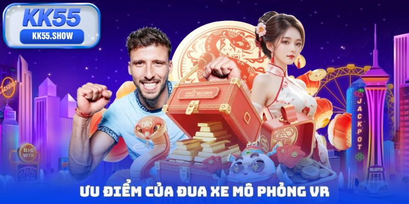 Ưu điểm của đua xe mô phỏng VR
